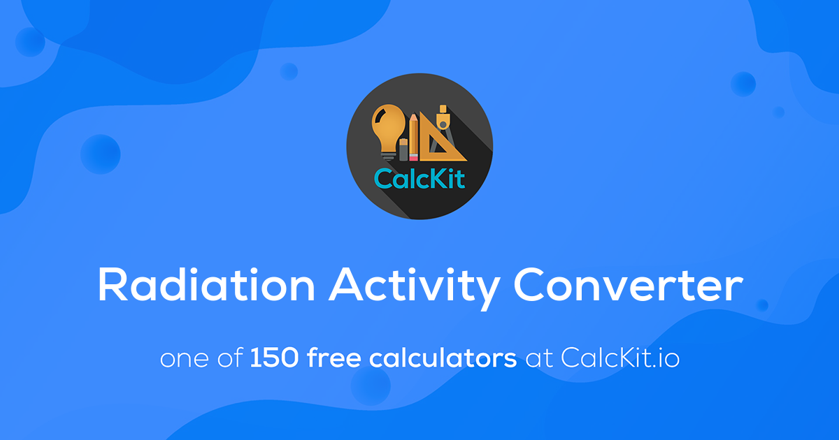 CalcKit Radiation Activity Converter