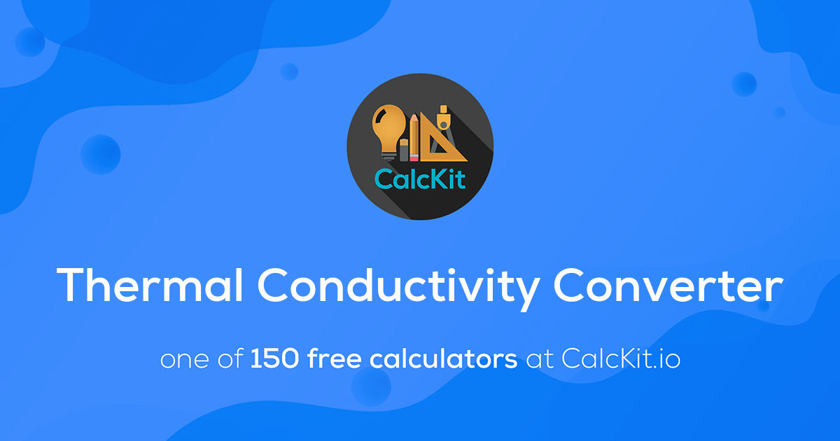 CalcKit - Thermal Conductivity Converter